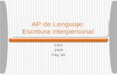 AP de Lenguaje: Escritura interpersonal CRS 2009 Pág. 85.