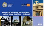 Encuesta Nacional Bicentenario Universidad Católica - Adimark 2008.
