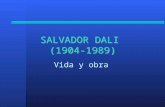SALVADOR DALI (1904-1989) Vida y obra. Nacido en Figueres, Cataluña (España) Figueres.