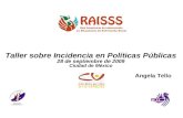 Taller sobre Incidencia en Políticas Públicas 28 de septiembre de 2009 Ciudad de México Angela Tello.