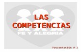LAS COMPETENCIAS Presentación # 1. OBJETIVOS DE LA PRESENTACIÓN Explicar qué son las competencias Detallar los proceso ligados a las competencias Concienciar.