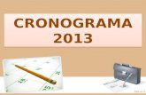 CRONOGRAMA 2013. Del 1 de Enero al 9 de Febrero Ciclo Evangelistico (Concluye con el Día del Amigo)