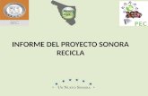 Sonora Recicla INFORME DEL PROYECTO SONORA RECICLA.