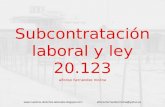Subcontratación laboral y ley 20.123 alfonso hernández molina  alfonsohernandezmolina@yahoo.es.
