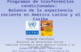 Programas de trasferencias condicionadas: Balance de la experiencia reciente en América Latina y el Caribe Simone Cecchini División de Desarrollo Social.