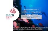 Cambio Climático y medidas de mitigación en el sector turístico La experiencia MARTI en el Caribe Mexicano Foro Turismo, Sostenibilidad y Cambio Climático.