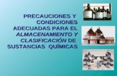 PRECAUCIONES Y CONDICIONES ADECUADAS PARA EL ALMACENAMIENTO Y CLASIFICACIÓN DE SUSTANCIAS QUÍMICAS.