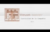 Curriculum de la Compañía 2013. Imagen La imagen de Vitruark surge de la interdependencia de dos conceptos básicos para hacer Arquitectura: Por una parte.
