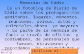 Memorias de Cádiz Es un fotoblog de Diario de Cádiz sobre los protagonistas gaditanos, lugares, momentos, reuniones, avisos, actos y colegiales-ahora.