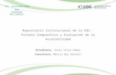 Repositorio Institucional de la UOC: Estudio Comparativo y Evaluación de su Accesibilidad Estudiante: Sonia Villa Gómez Consultora: Mònica Buj Gelonch.