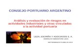 CONSEJO PORTUARIO ARGENTINO Análisis y evaluación de riesgos en actividades industriales y otras vinculadas a la actividad portuaria LEZA, ESCRIÑA Y ASOCIADOS.