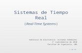 Seminario de Electrónica: Sistemas Embebidos 1º cuatrimestre de 2010 Facultad de Ingeniería, UBA 1 de 32 Sistemas de Tiempo Real (Real-Time Systems)