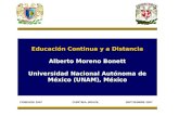 Educación Continua y a Distancia Alberto Moreno Bonett Universidad Nacional Autónoma de México (UNAM), México COBENGE 2007 CURITIBA, BRAZIL SEPTIEMBRE.