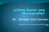 Dr. Simeón Del Carmen Metodólogo en la Universidad Central Del Este, (UCE) 2007 1.
