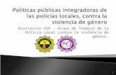 Asociación EOS - Grupo de Trabajo de la Policía Local contra la violencia de género. 1.