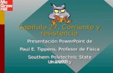 Capítulo 27. Corriente y resistencia Presentación PowerPoint de Paul E. Tippens, Profesor de Física Southern Polytechnic State University Presentación.
