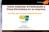 © 2004 Interactiva 1 Como implantar la Facturación y Firma Electrónica en su empresa. Julián Inza Presidente Albalia Interactiva.