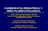 CARDIOPATIA PEDIATRICA Y NiÑO PLURIPATOLOGICO. Marcio Ulises Estrada Paneque. MD. PhD Profesor Titular. Especialista II Grado en Pediatría y Administración.