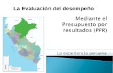La experiencia peruana La Evaluación del desempeño.