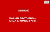 MARIAN BROTHERS – ARUA & YUMBE FARM UGANDA. VISITA AL PROYECTO DE CAPACITACIÓN DE LAS COMUNIDADES RURALES DE MARIAN BROTHERS (ARUA DIOCESIS) Marian Brs.
