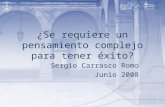 ¿Se requiere un pensamiento complejo para tener éxito? Sergio Carrasco Romo Junio 2008.