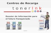 TonerInk1 Centros de Recarga Dossier de Información para el futuro franquiciado.