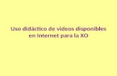 Uso didáctico de videos disponibles en Internet para la XO.