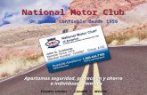 National Motor Club ® Un nombre confiable desde 1956 Aportamos seguridad, protección y ahorro a individuos y familias Estados Unidos Canadá México.