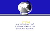ICOM La principal red independiente de comunicaciones.