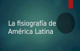 La fisiografía de América Latina. 1. La civilizacion _________ Chichen Itza Uxmal TIKAL.