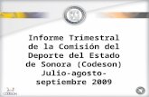 Informe Trimestral de la Comisi ó n del Deporte del Estado de Sonora (Codeson) Julio-agosto-septiembre 2009.