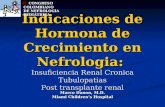 Indicaciones de Hormona de Crecimiento en Nefrologia: Insuficiencia Renal Cronica Tubulopatias Post transplante renal Marco Danon, M.D. Miami Children’s.