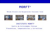 MORFT ® Método Oliveira de Recuperación Funcional Total INSTITUTO MORFT ® Centro de Actividades Físicas Preventivas, Compensatorias y Correctivas.