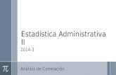 Estadística Administrativa II 2014-3 Análisis de Correlación.