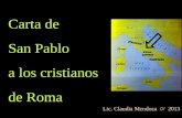 Carta de San Pablo a los cristianos de Roma Lic. Claudia Mendoza /// 2013.