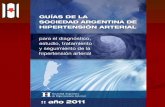 Guías de la Sociedad Argentina de Hipertensión Arterial Ofrecer a la comunidad médica en general un instrumento de consulta práctico y actualizado que.