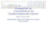 Evaluación de Causalidad en la Epidemiología del Cáncer Dana Loomis, PhD.