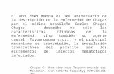 Chagas C: Uber eine neue Trypanosomiasis des Menschen. Arch Schiffs Tropenhyg 1909;13:351-353. El año 2009 marca el 100 aniversario de la descripción de.