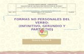 ) FORMAS NO PERSONALES DEL VERBO: (INFINITIVO, GERUNDIO Y PARTICIPIO) Roxana Muñoz A.