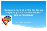 Trabajo Sinérgico entre los Guías Mayores y los Conquistadores: Los Conquiguías Pr. Carlos R. Schupnik F.