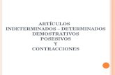 LÍNGUA ESPANHOLA, 1º ANO Artigo ARTÍCULOS INDETERMINADOS – DETERMINADOS DEMOSTRATIVOS POSESIVOS Y CONTRACCIONES.