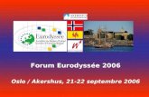 Forum Eurodyssée 2006 Oslo / Akershus, 21-22 septembre 2006.