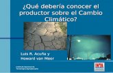 ¿Qué debería conocer el productor sobre el Cambio Climático? Luis R. Acuña y Howard van Meer.