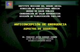 ANTICONCEPCIÓN DE EMERGENCIA ASPECTOS DE SEGURIDAD INSTITUTO MEXICANO DEL SEGURO SOCIAL DIRECCIÓN DE PRESTACIONES MÉDICAS UNIDAD DE SALUD PÚBLICA COORDINACIÓN.