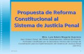 28/03/20151 Propuesta de Reforma Constitucional al Sistema de Justicia Penal Mtro. Luis Edwin Mugarte Guerrero Juez Octavo Penal del Primer Departamento.