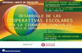 DESARROLLO DE LAS COOPERATIVAS ESCOLARES EN LA CIUDAD DE SUNCHALES PROVINCIA DE SANTA FE – REPÚBLICA ARGENTINA DESARROLLO DE LAS COOPERATIVAS ESCOLARES.