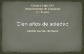 Gabriel García Márquez Colegio Siglo XXI Departamento de Lenguaje 3ro Medio.