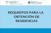 REQUISITOS PARA LA OBTENCIÓN DE RESIDENCIAS. La Política Migratoria Argentina se define a partir de lo establecido en la Ley Nº 25.871 y Dto. 616/2010.