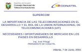 República del Ecuador Consejo Nacional de Telecomunicaciones Atlanta, 7 de Junio, 2001 SUPERCOM LA IMPORTANCIA DE LAS TELECOMUNICACIONES EN EL DESARROLLO.