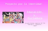 Proyecto por la Identidad: Educación y Dictadura Escuela Normal Superior Nº 779 “Domingo F. Sarmiento”· *2007*